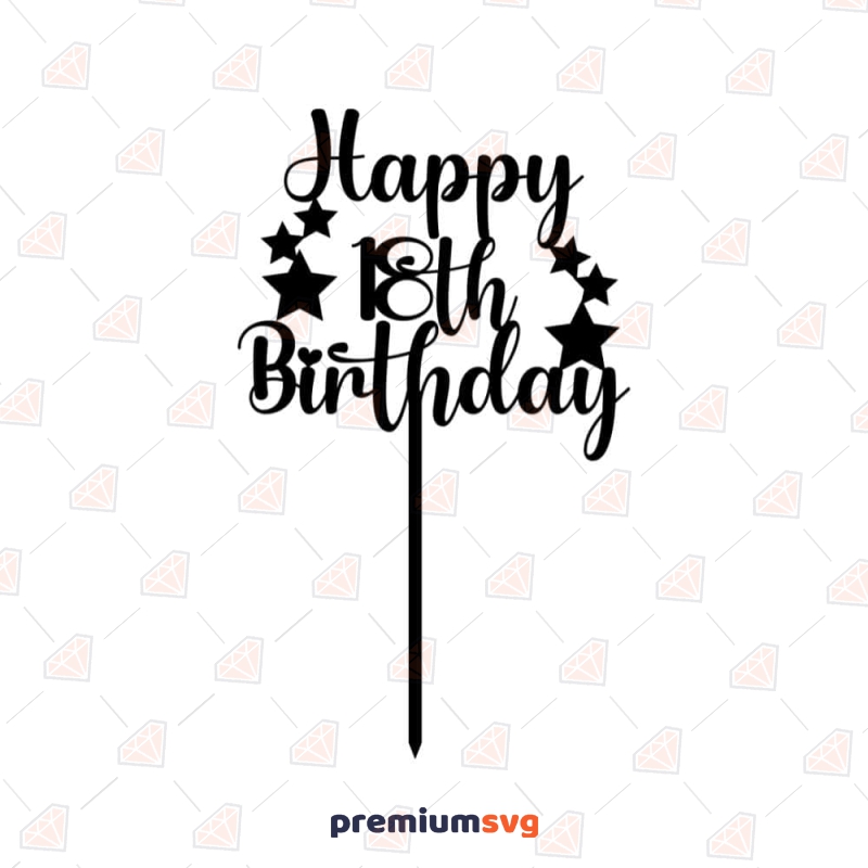 Happy 18th Birthday SVG | 18th Cake Topper SVG Cut File Cake Topper SVG Svg