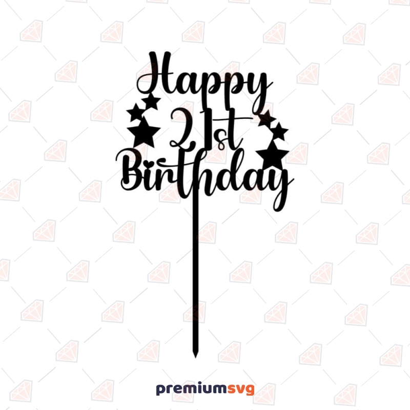Happy 21st Birthday SVG | 21st Cake Topper SVG Cut File Cake Topper SVG Svg