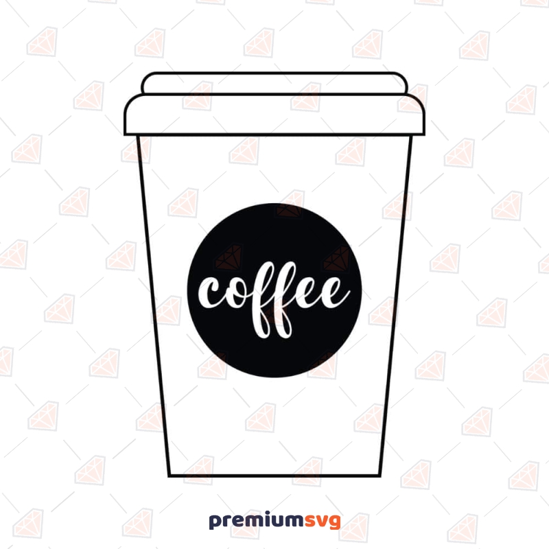 To Go Coffee Cup SVG Cut File, Coffee Cup Clipart Vector Files Coffee and Tea SVG Svg