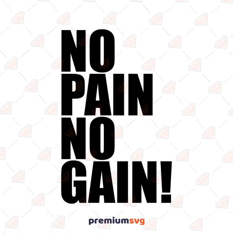 No Pain No Gain SVG Cut File, Instant Download Fitness SVG Svg