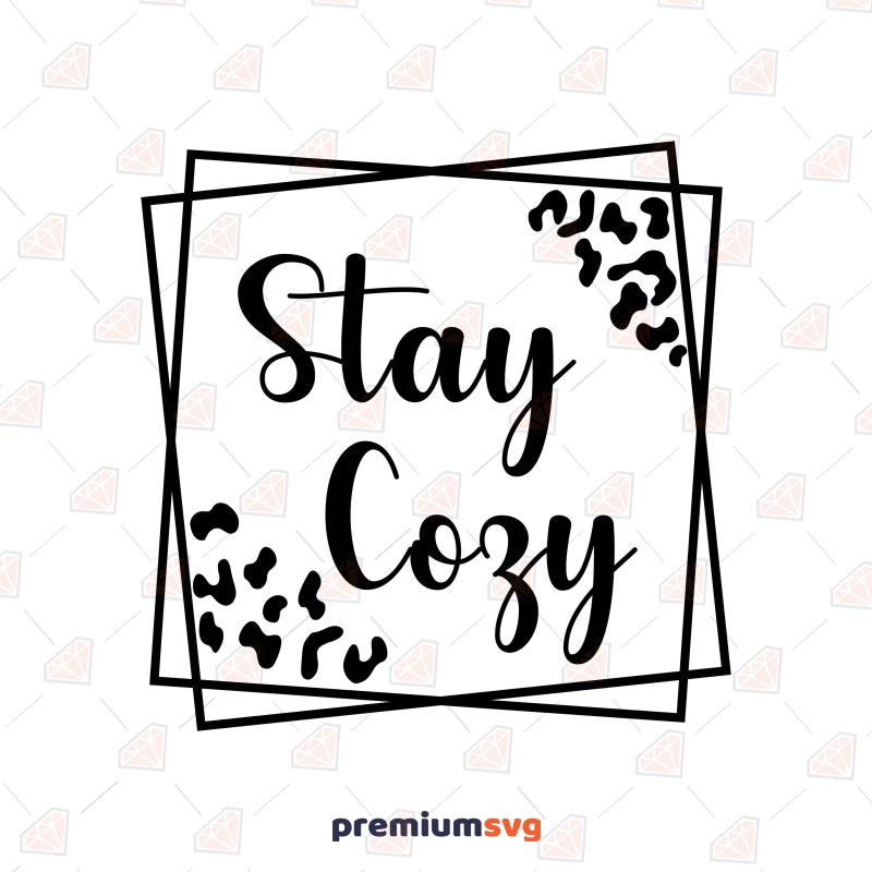 Stay Cozy Leopard Square SVG Cut File T-shirt SVG Svg