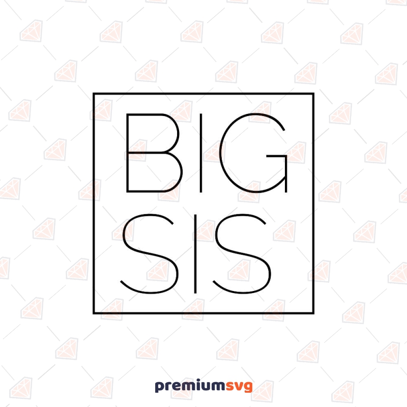 Big Sis Square SVG Cut File T-shirt SVG Svg