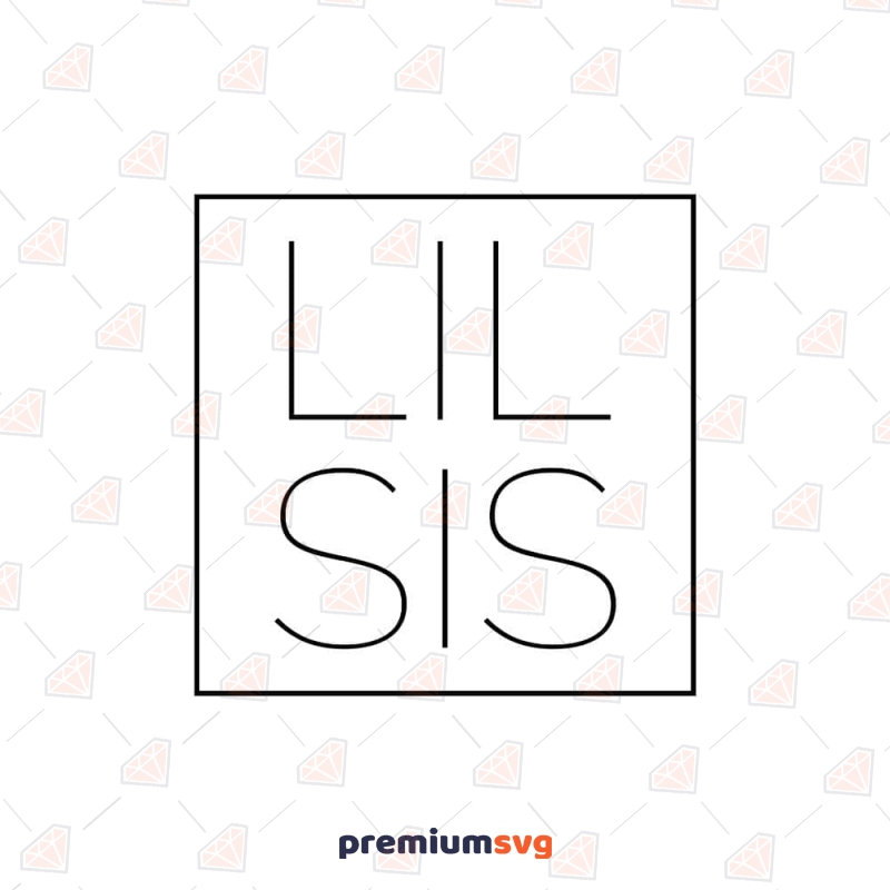 Lil Sis Square SVG Cut File T-shirt SVG Svg