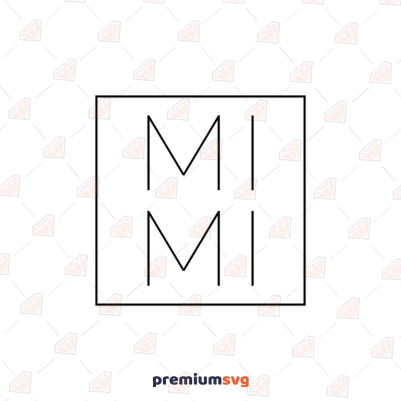 Mimi Square, MIMI SVG Instant Download | PremiumSVG