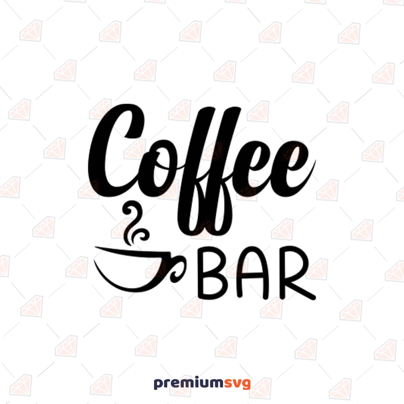 Coffee Bar with Mug SVG Cut File, Coffee SVG Instant Download Coffee and Tea SVG Svg