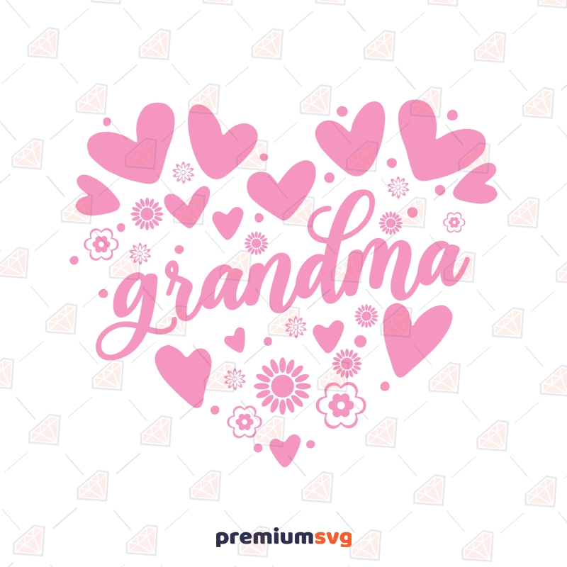 Grandma Heart SVG Cut File, Grandma SVG Mother's Day SVG Svg