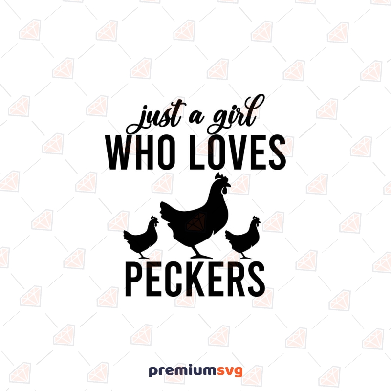 Just A Girl Who Loves Peckers SVG Cut File Wild & Jungle Animals SVG Svg