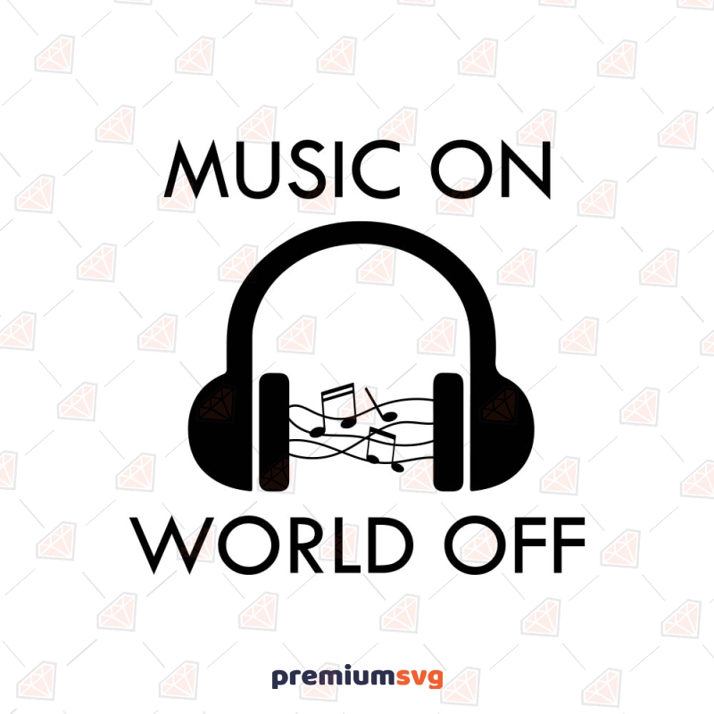 Music On World Off SVG, Music Love SVG Music Svg