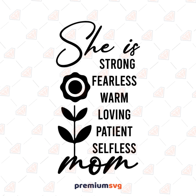 She Is Fearless SVG, Mother's Day SVG Mother's Day SVG Svg