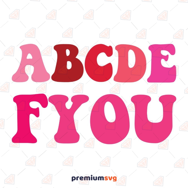 ABCDEFU SVG, Funny Valentine's Day SVG Cut Files Valentine's Day SVG Svg
