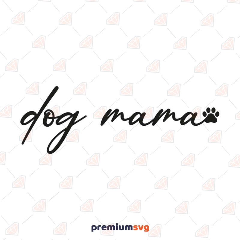 Dog Mama with Paw SVG, Dod Mama Vector Files Instant Download Pets SVG Svg