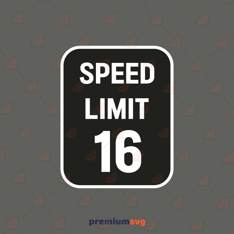 Speed Limit 16 Roadsign SVG Cut File Street Signs Svg
