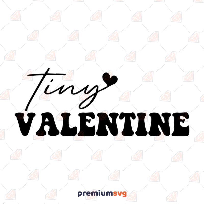 Tiny Valentine SVG, Baby Shirt SVG Cut File Valentine's Day SVG Svg