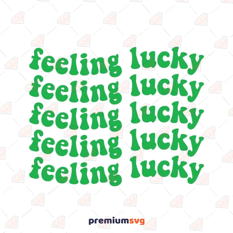 Feeling Lucky Shirt SVG, Wavy Text SVG Vector Files St Patrick's Day SVG Svg