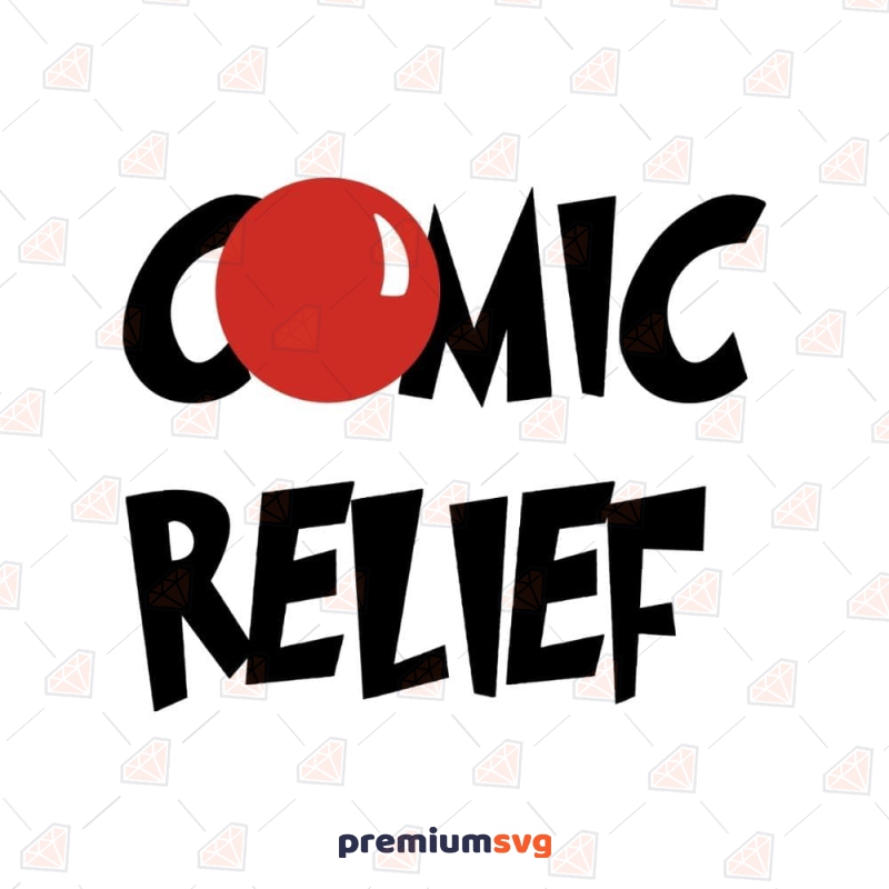 Comic Relief SVG Cut File Special Day SVG Svg