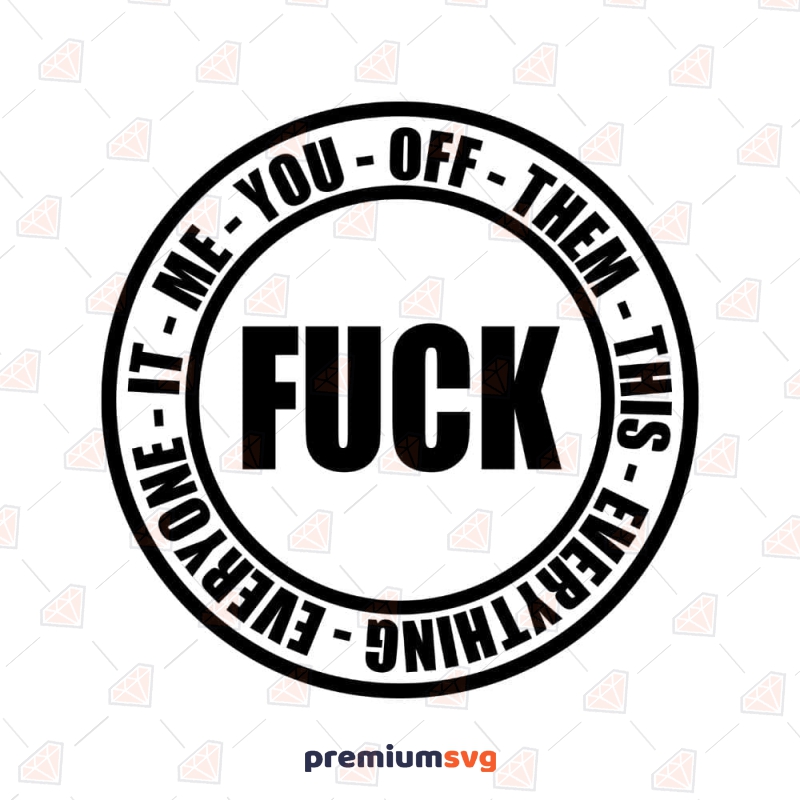 Fuck You Off Them This SVG Funny SVG Svg