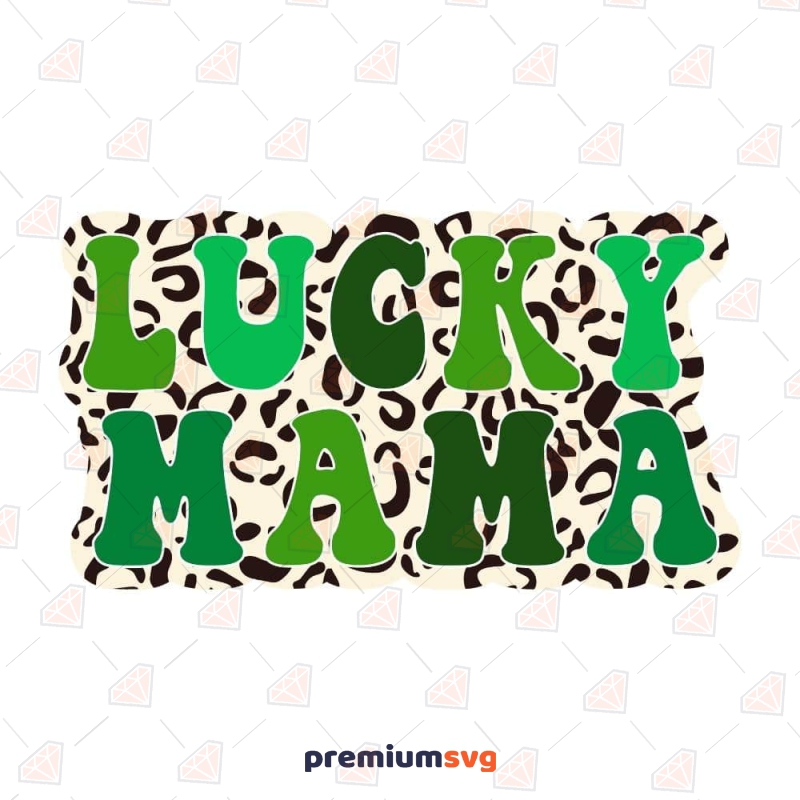 Lucky Mama Sublimation SVG, St Patrick's Day Mama SVG Sublimation Designs Svg