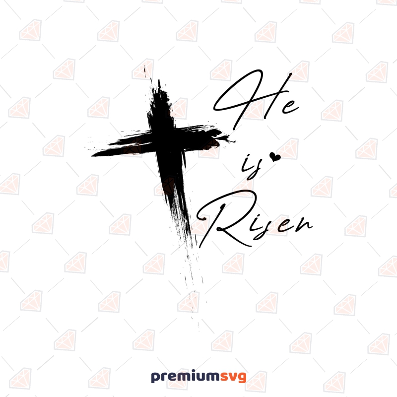He Is Risen with Cross SVG, Christian Easter SVG Cut File Easter Day SVG Svg