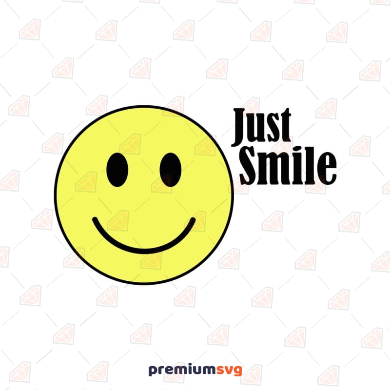 Just Smile SVG Cut File, Smile Face SVG T-shirt SVG Svg