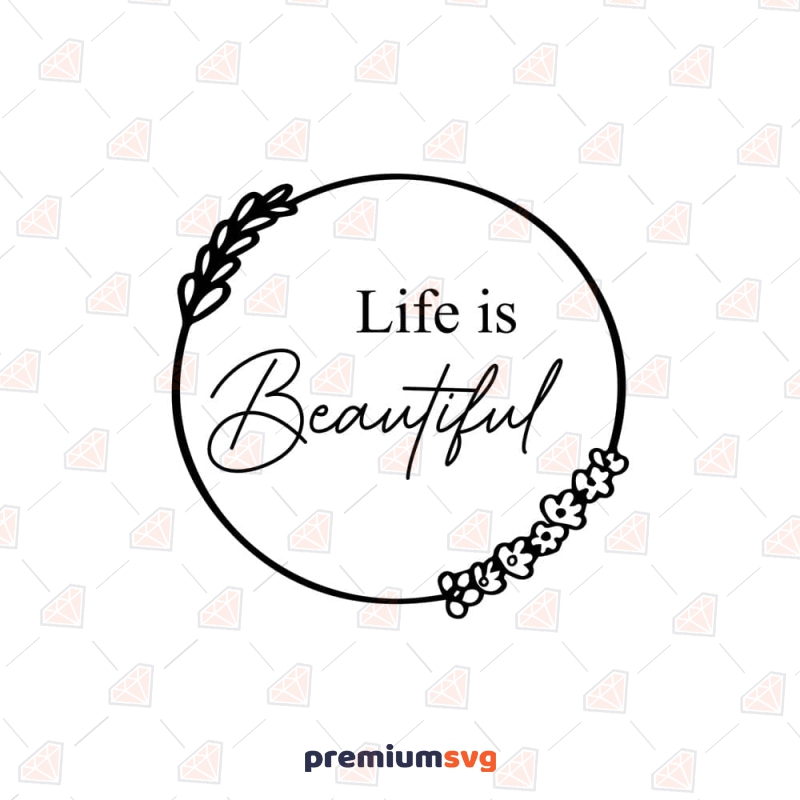 Life is Beautiful with Wreath SVG Cut File T-shirt SVG Svg