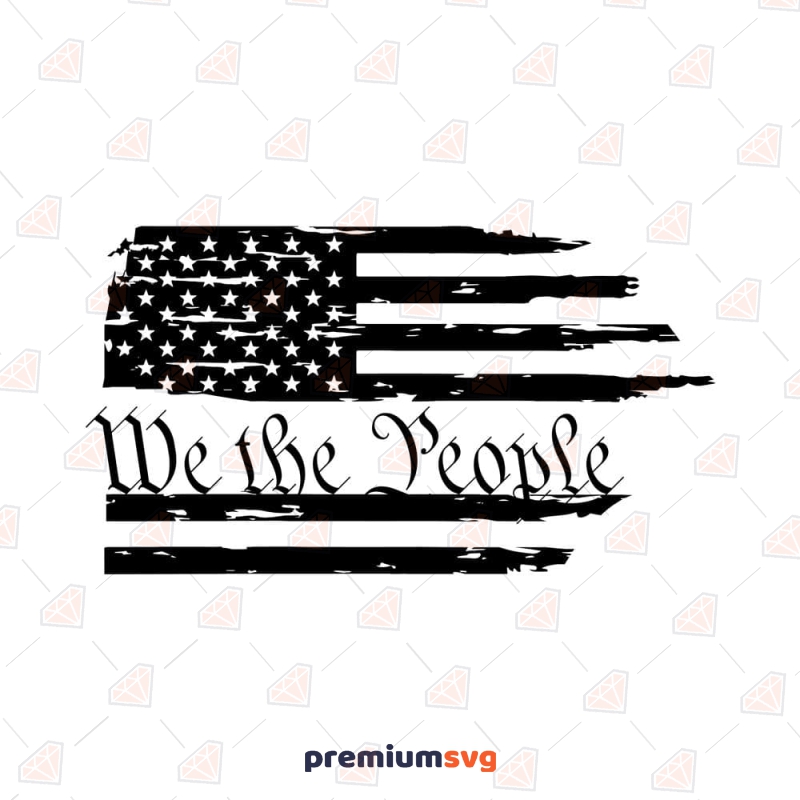 We the People SVG with Distressed American Flag USA SVG Svg