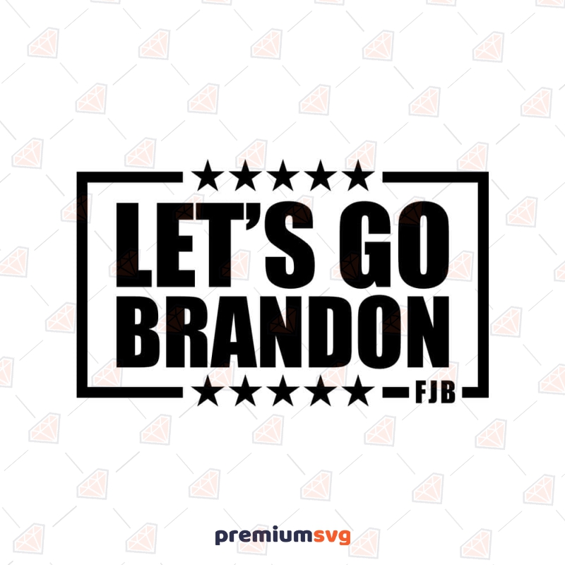 Let's Go Brandon SVG for Cricut, FJB SVG USA SVG Svg