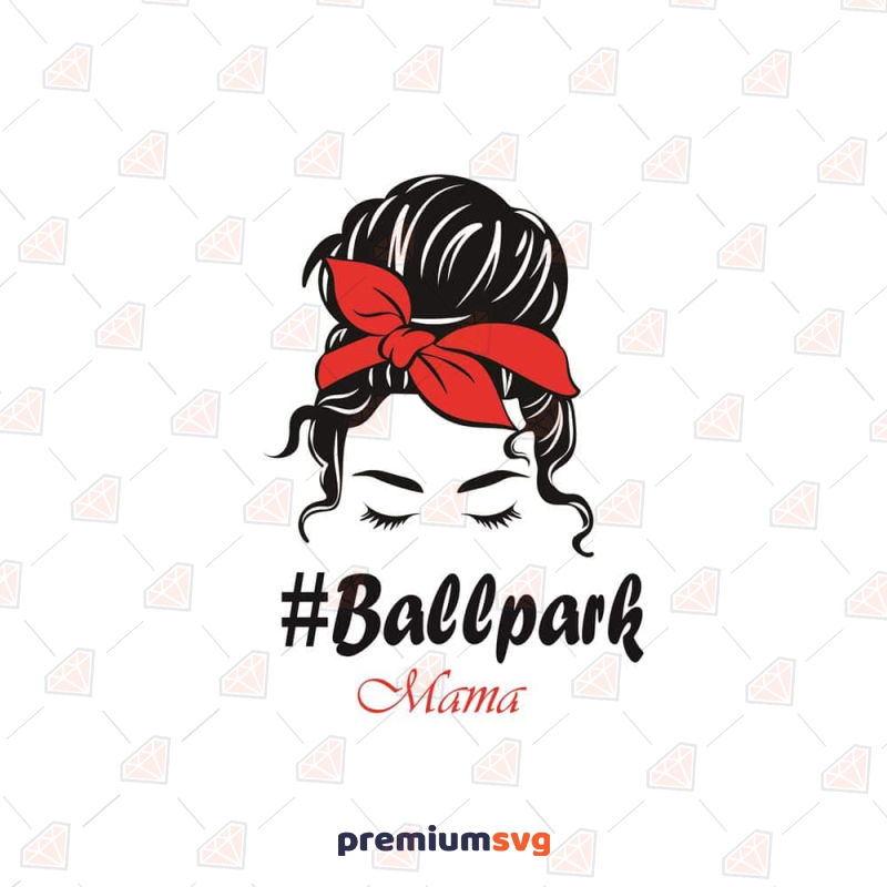 Ballpark Mama SVG File, Baseball Messy Bun SVG Messy Bun SVG Svg