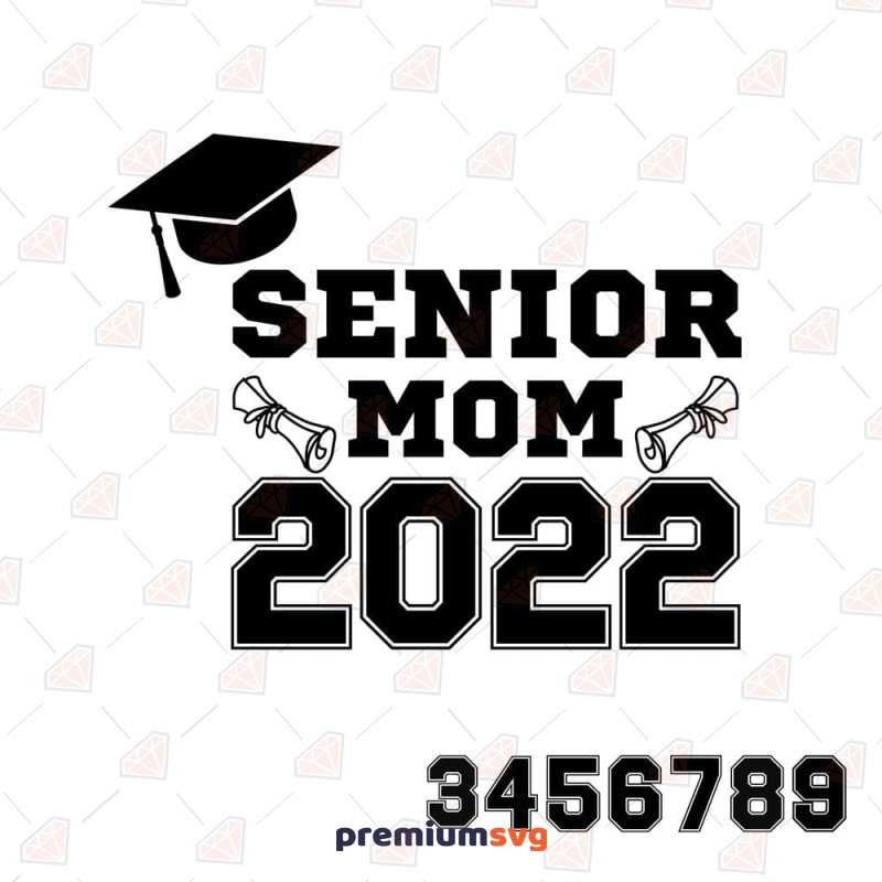 Senior Mom 2023 SVG, Mom Shirts 2024 SVG Mother's Day SVG Svg