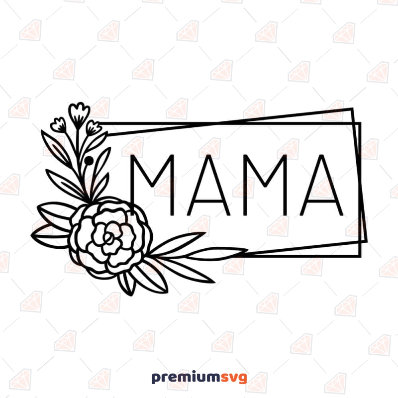 Floral Frame Mama SVG, Mother's Day SVG Design | PremiumSVG