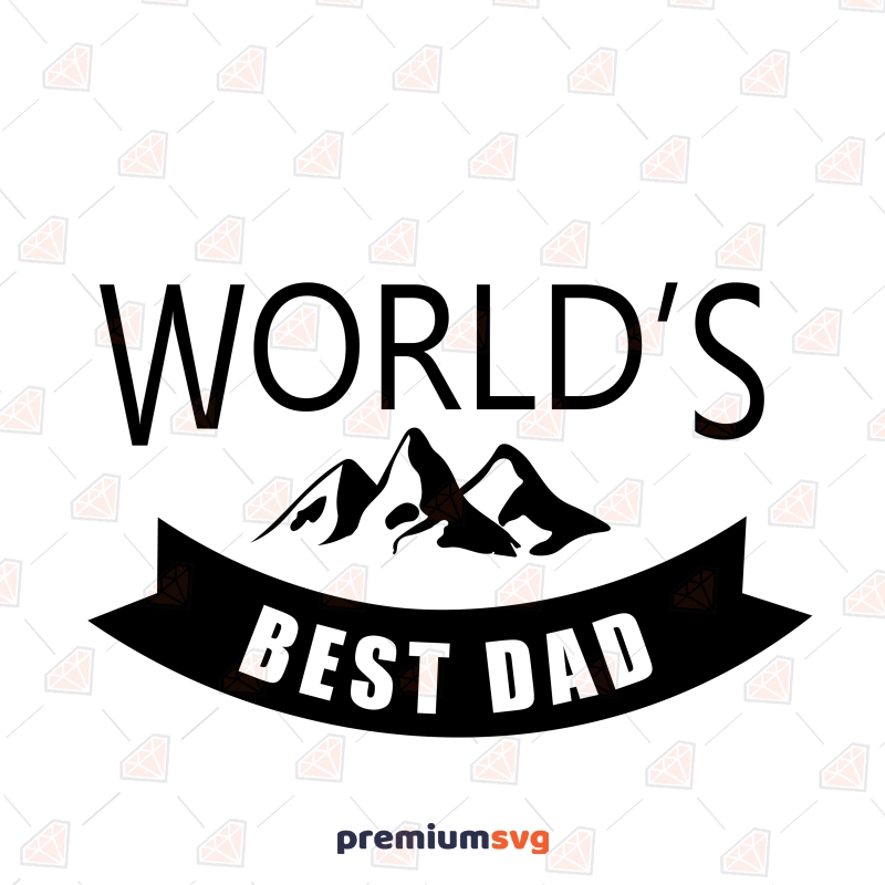 World's Best Dad SVG, Instant Download Father's Day SVG Svg