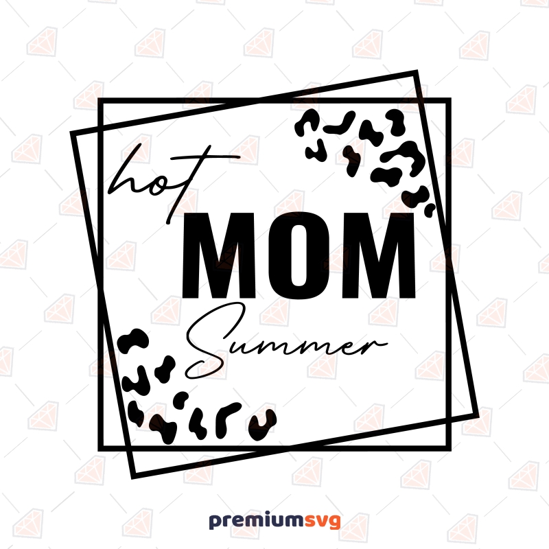 Cricut Hot Mom Summer SVG, Hot Mom SVG File Summer SVG Svg