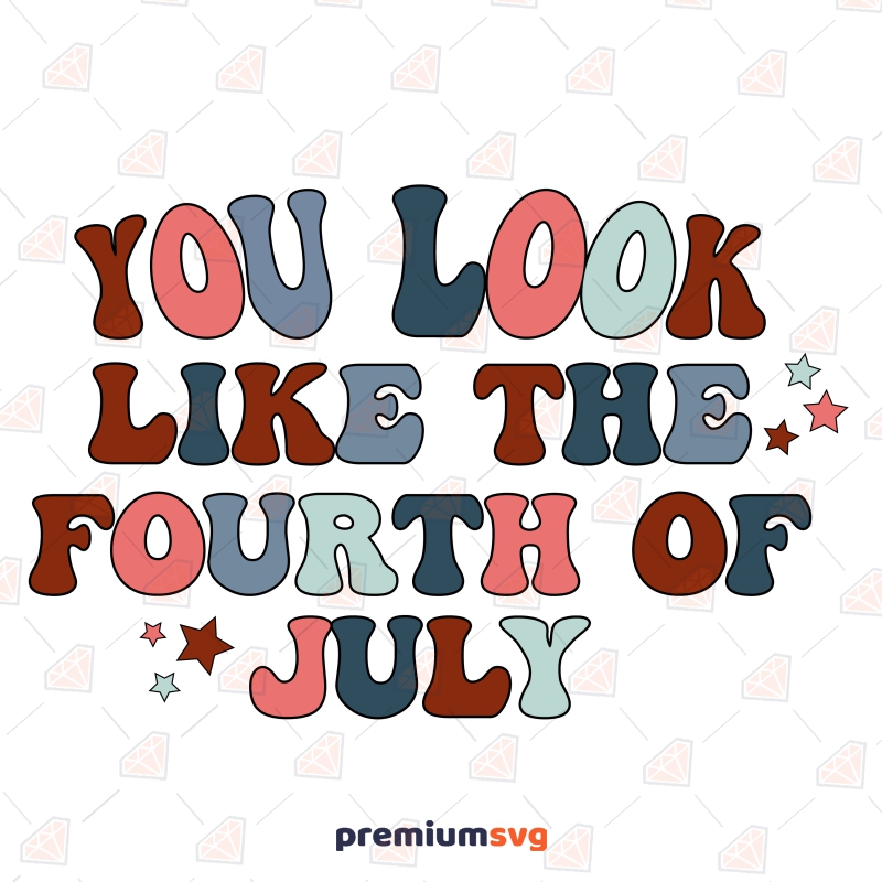 You Look Like Fourth Of July SVG, Funny 4th of July SVG Vector USA SVG Svg