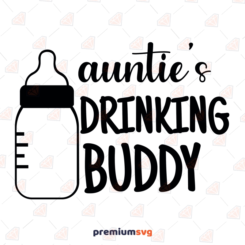 Auntie's Drinking Buddy SVG, Wine And Milk SVG Instant Download Baby SVG Svg