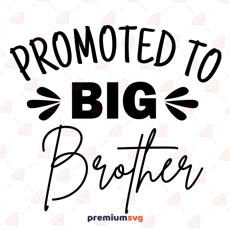 Promoted to Big Brother SVG Cut File, Big Brother SVG Vector Files T-shirt Svg