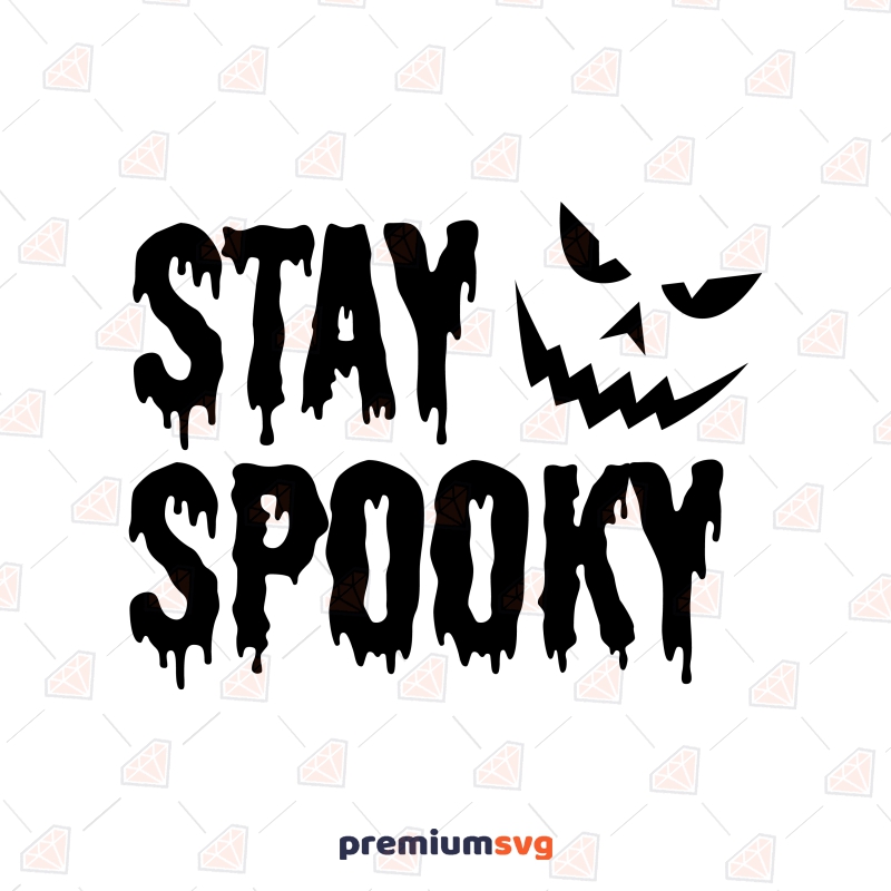 Stay Spooky SVG Pumpkin Face, Stay Spooky SVG Vector Halloween SVG Svg