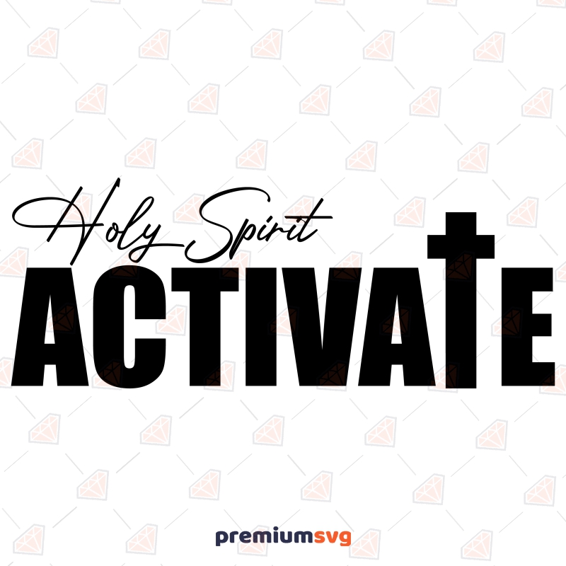 Holy Spirit Activate SVG, Funny Christian SVG Cut File Design Christian SVG Svg