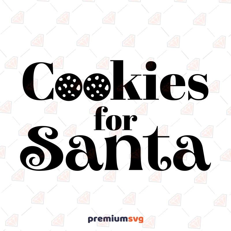 Cookies For Santa SVG Christmas SVG Svg
