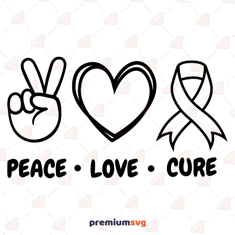 Peace Love Cure SVG, Awareness Ribbon SVG Clipart Files Cancer Day Svg