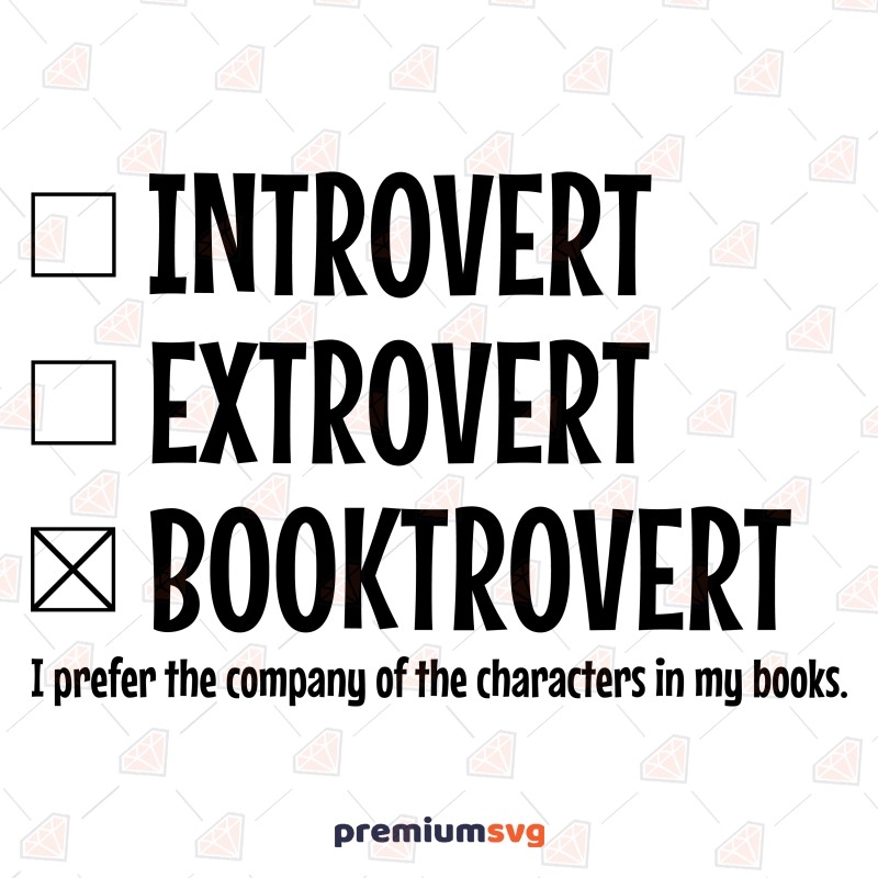 Introvert Extrovert Booktrovert SVG, Book Lover SVG Clipart Funny SVG Svg