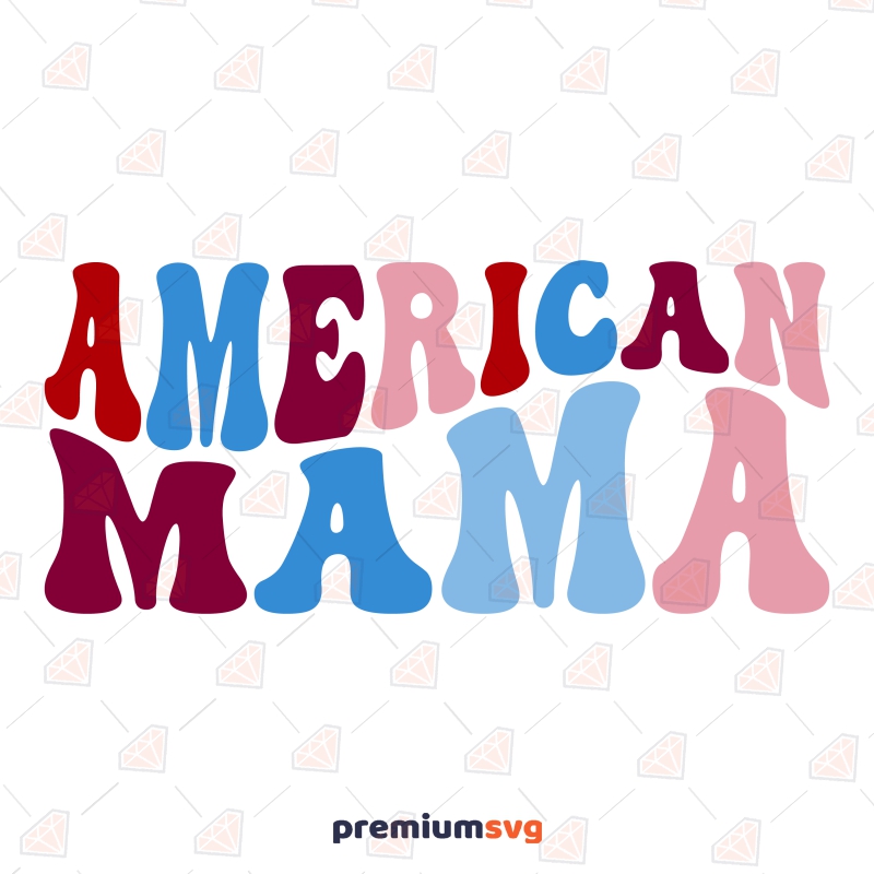 American Mama SVG, Retro 4th Of July SVG Instant Download 4th Of July SVG Svg