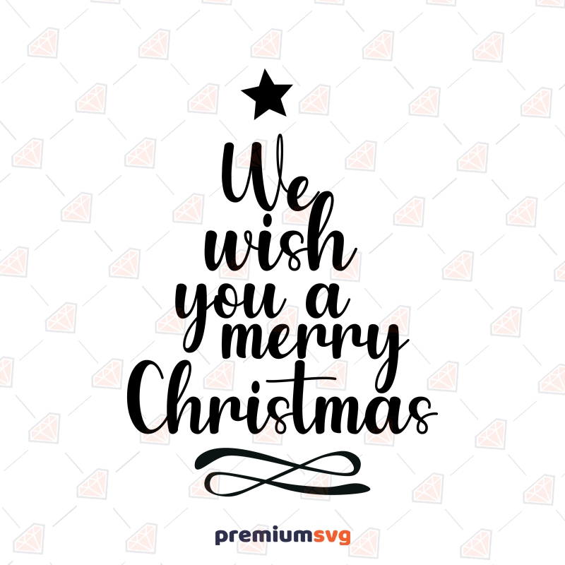 We Wish You A Merry Christmas SVG, Christmas Tree SVG Christmas SVG Svg