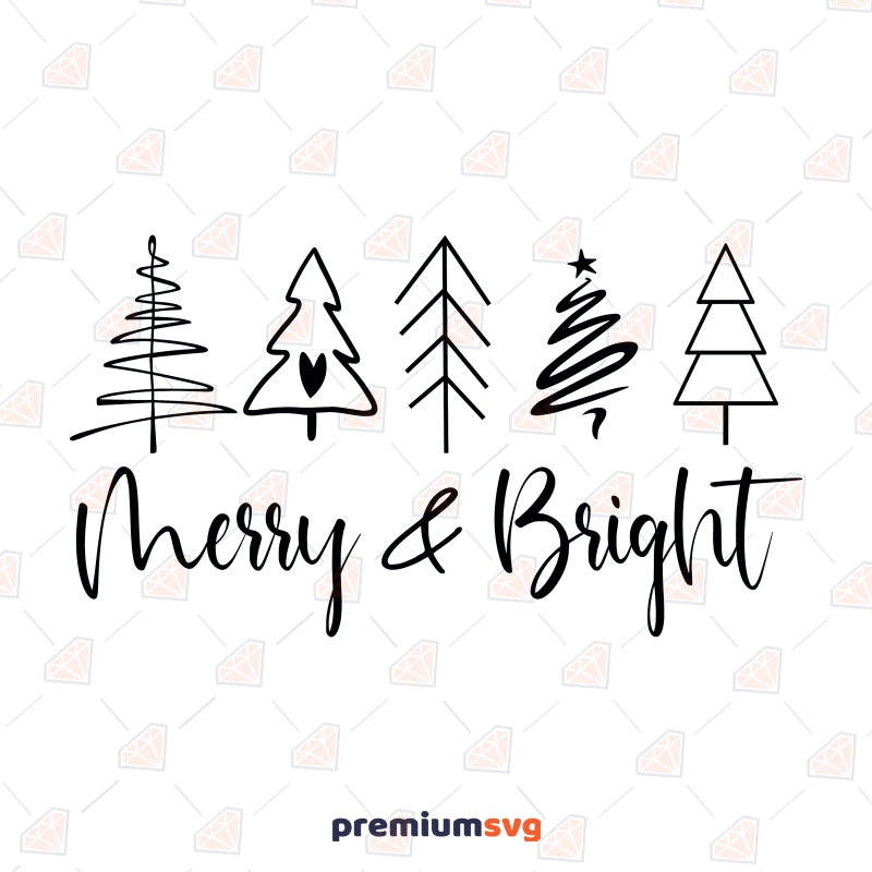 Merry and Bright SVG, Christmas Trees SVG Vector Files Christmas SVG Svg