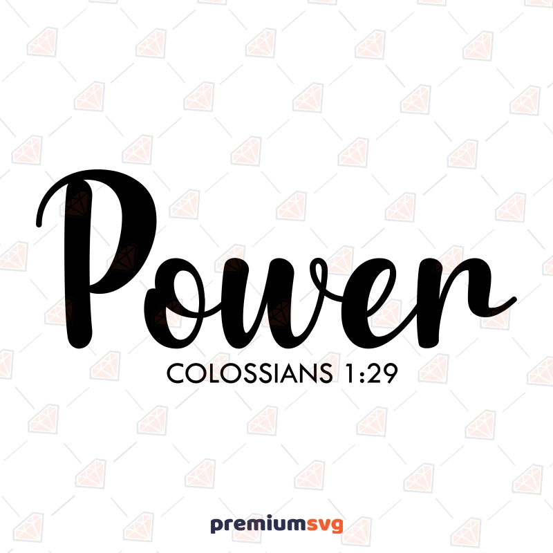 Power Colossians 1:29 SVG, Bible Proverbs SVG Vector File Christian SVG Svg