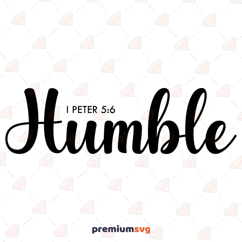 Humble Proverb SVG, Christianity SVG Instant Download Christian SVG Svg