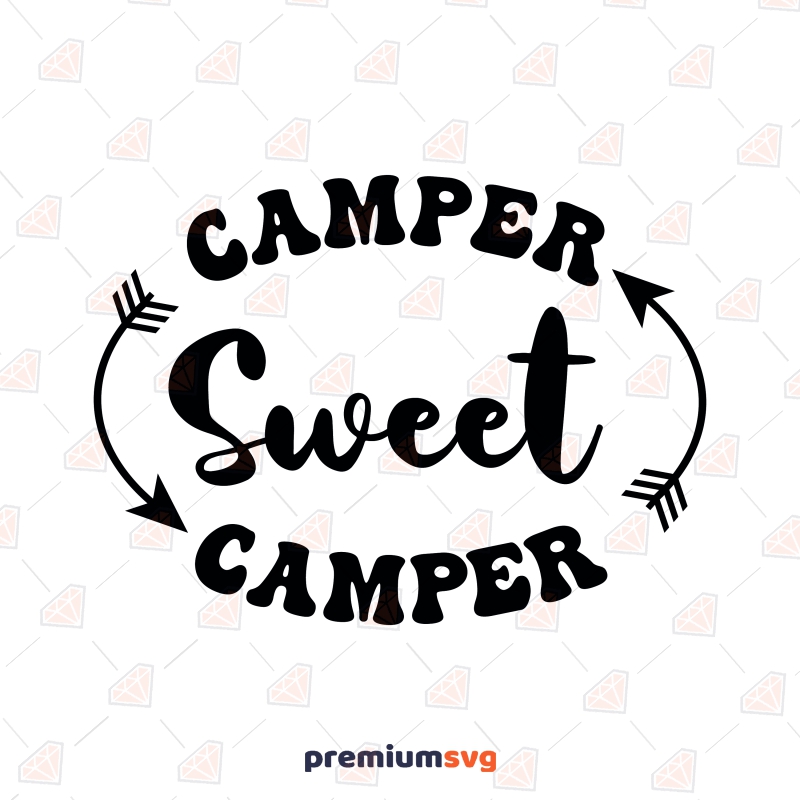 Camper Sweet Camper SVG, Camp Life SVG Designs Camping SVG Svg