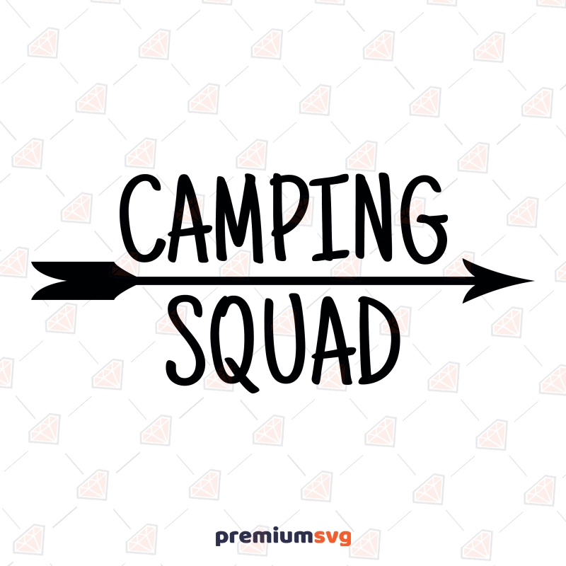 Camping Squad SVG, Camp Life SVG Instant Download Camping SVG Svg