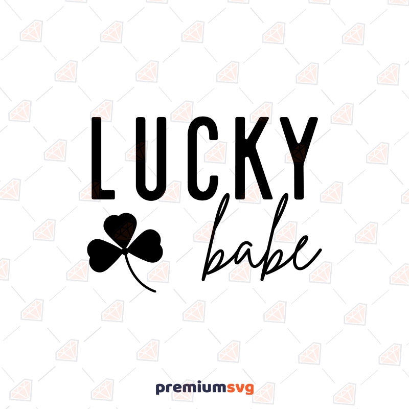 Lucky Babe SVG, Cute Baby SVG Shirt Design St Patrick's Day SVG Svg