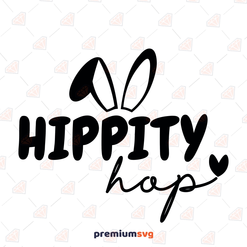 Hippity Hop SVG, Easter Bunny SVG Instant Download Easter Day SVG Svg