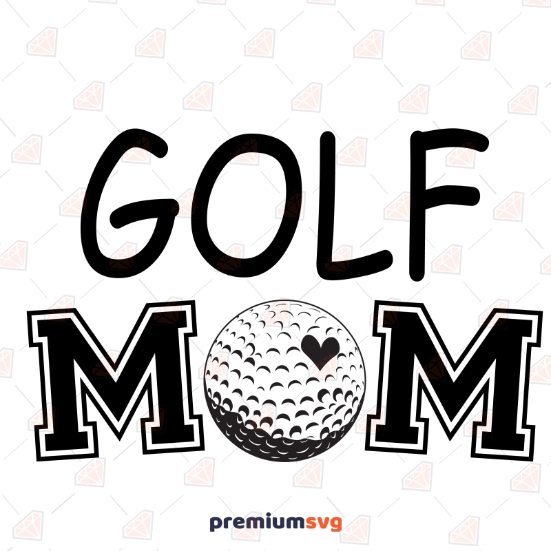 Golf Mom SVG, Golf Shirt SVG Digital Design Golf SVG Svg