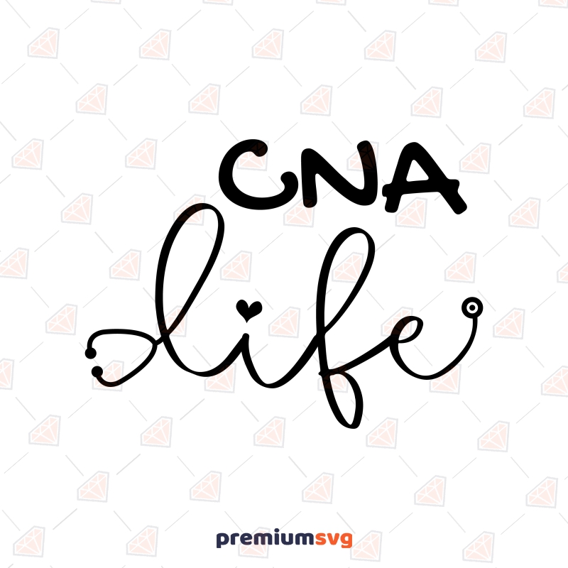 CNA Life SVG, Nurse SVG Cut and Clipart Files Nurse SVG Svg
